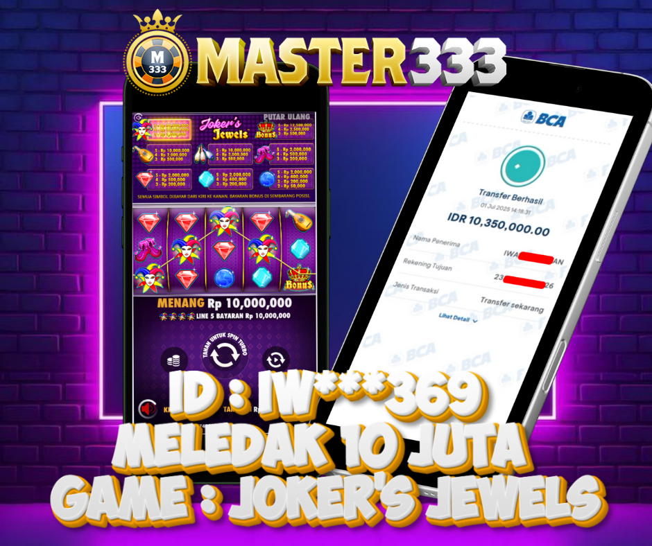  MASTER333 JACKPOT SLOT Joker's JewelsPocket  Rp.10,350,000.,- LUNAS